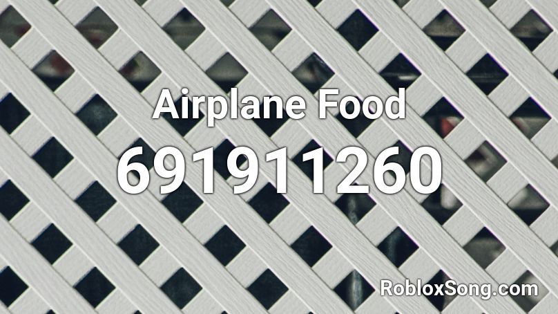 Airplane Food Roblox ID