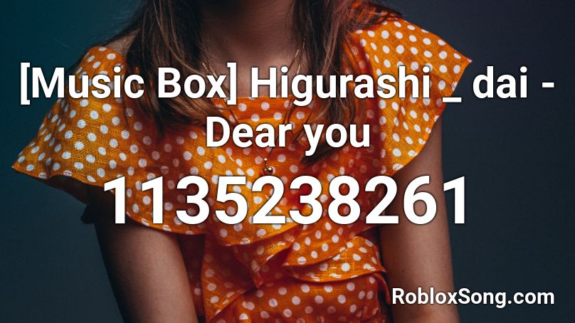 Music Box Higurashi Dai Dear You Roblox Id Roblox Music Codes - creepy music box roblox id