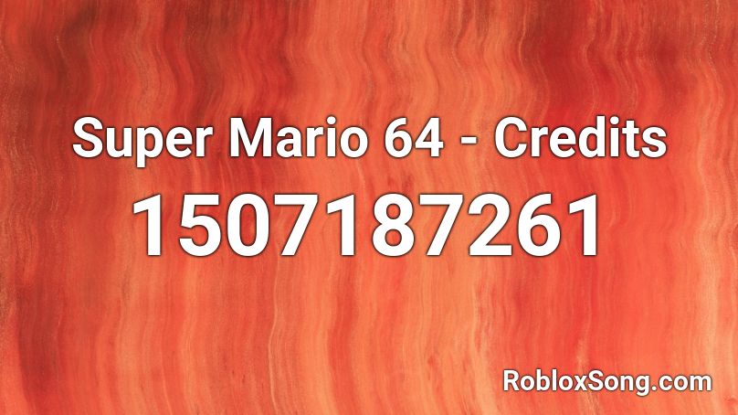 Super Mario 64 - Credits Roblox ID