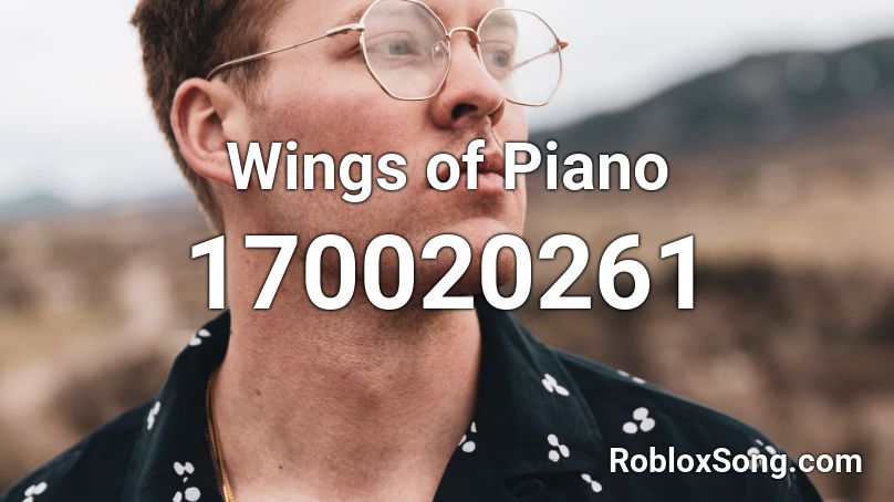 Wings of Piano Roblox ID