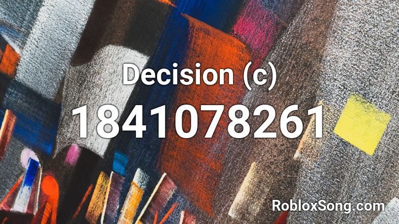 Decision (c) Roblox ID