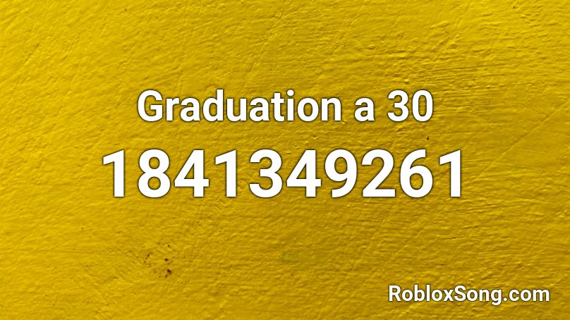 Graduation a 30 Roblox ID