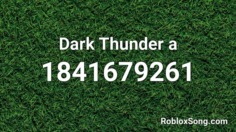 Dark Thunder a Roblox ID