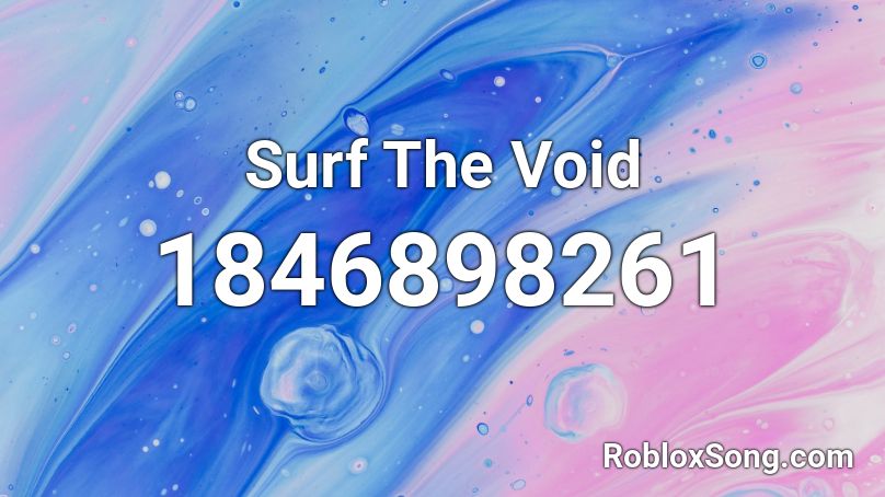 Surf The Void Roblox ID