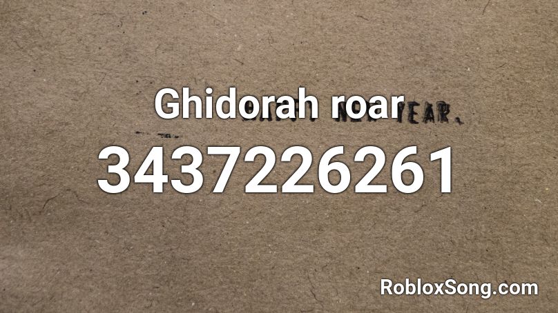 Ghidorah Roar Roblox Id Roblox Music Codes - roblox old town road sound id
