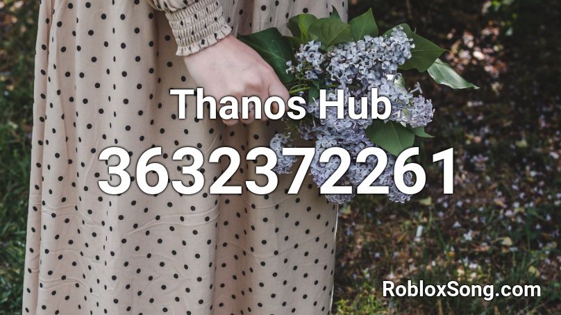 Thanos Hub Roblox ID