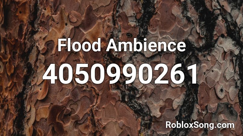 Flood Ambience Roblox ID