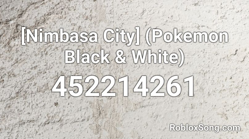 [Nimbasa City] (Pokemon Black & White) Roblox ID
