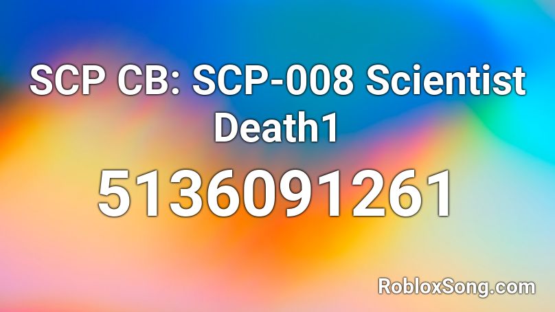 SCP CB: SCP-008 Scientist Death1 Roblox ID