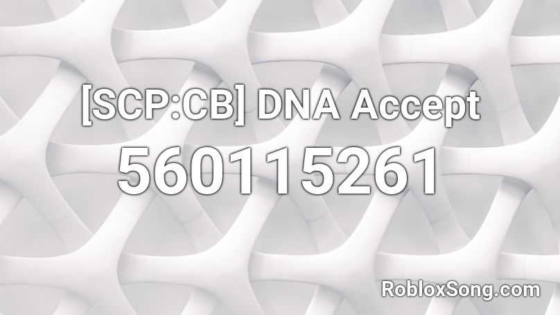 [SCP:CB] DNA Accept Roblox ID