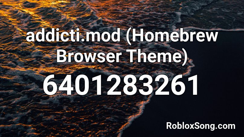 addicti.mod (Homebrew Browser Theme) Roblox ID