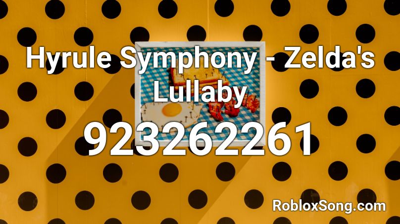 Hyrule Symphony - Zelda's Lullaby Roblox ID