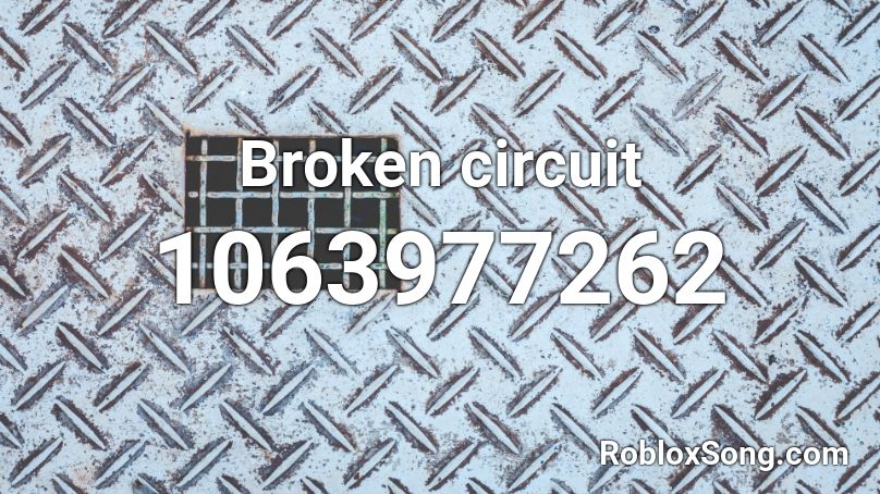 Broken circuit Roblox ID