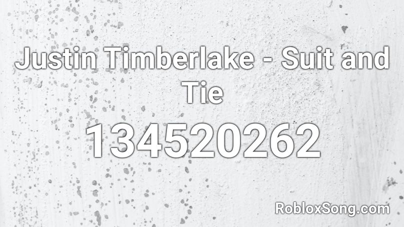 Justin Timberlake - Suit and Tie Roblox ID