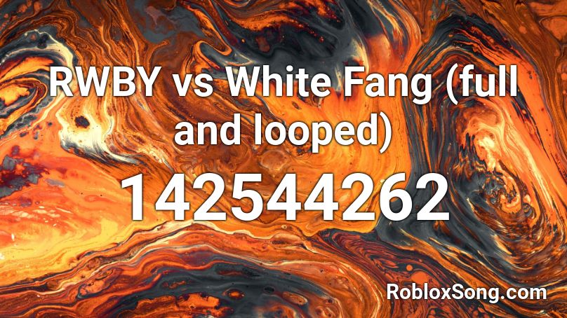 RWBY vs White Fang (full and looped) Roblox ID