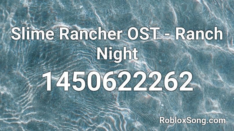Slime Rancher Ost Ranch Night Roblox Id Roblox Music Codes - music ram ranch roblox
