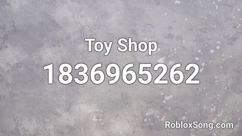 Toy Shop Roblox ID