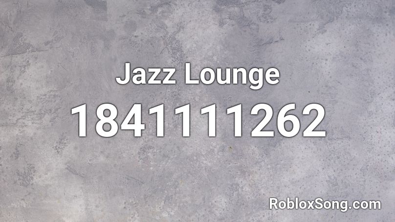 Jazz Lounge Roblox ID