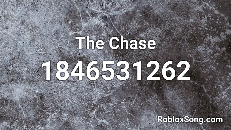 The Chase Roblox ID