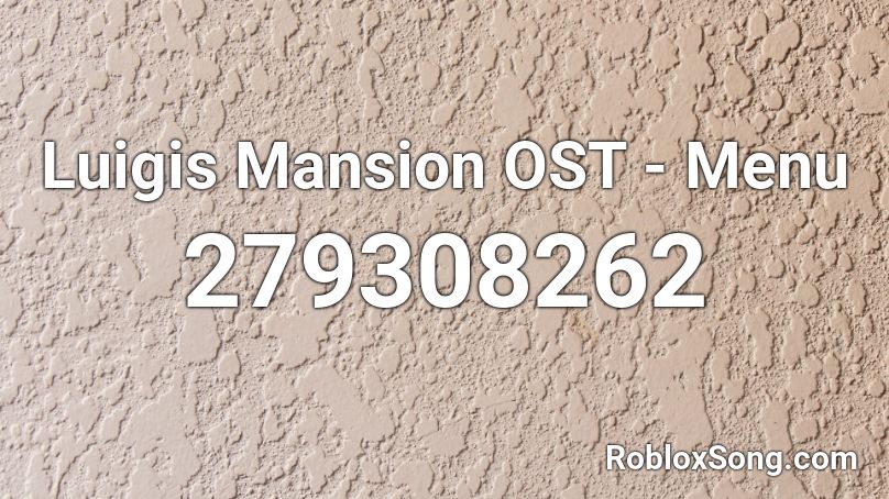 Luigis Mansion OST - Menu Roblox ID