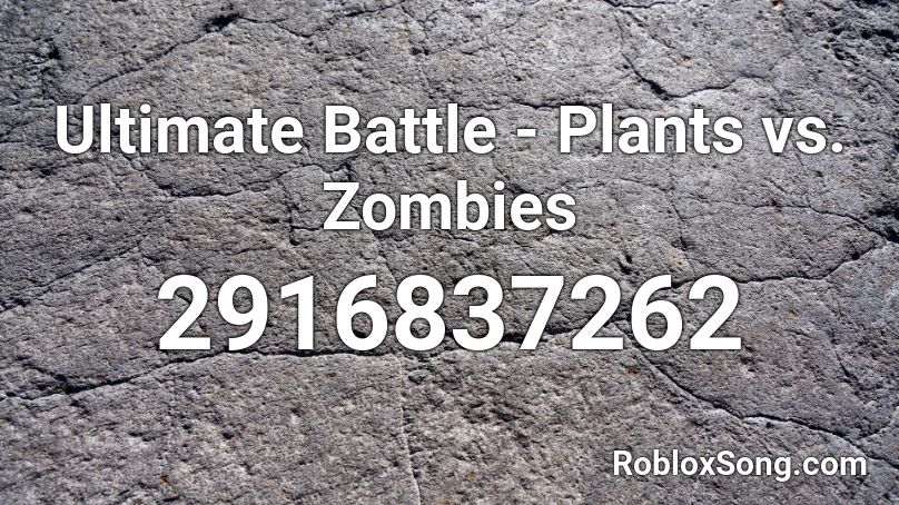 Ultimate Battle - Plants vs. Zombies Roblox ID