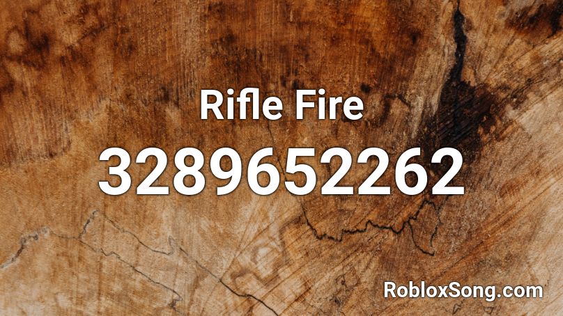 Rifle Fire Roblox ID