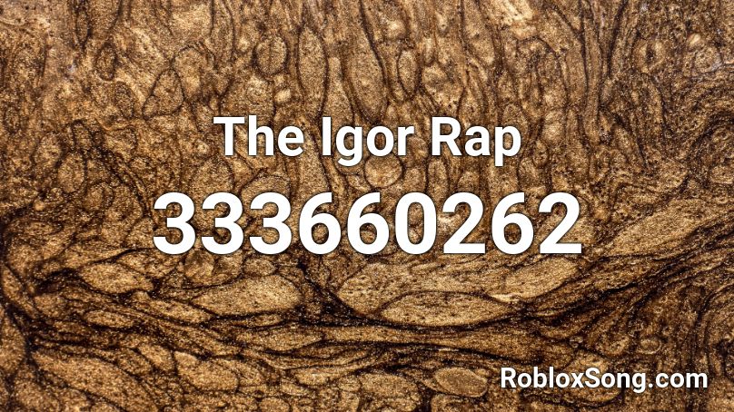 The Igor Rap Roblox ID