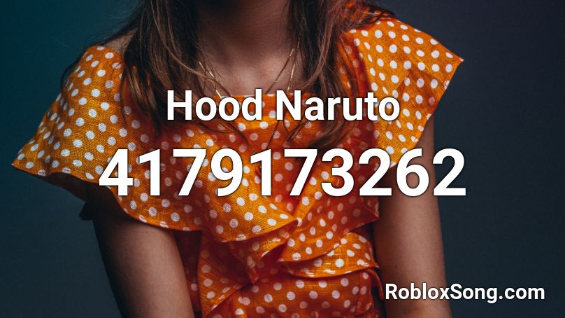 Hood Naruto Roblox ID