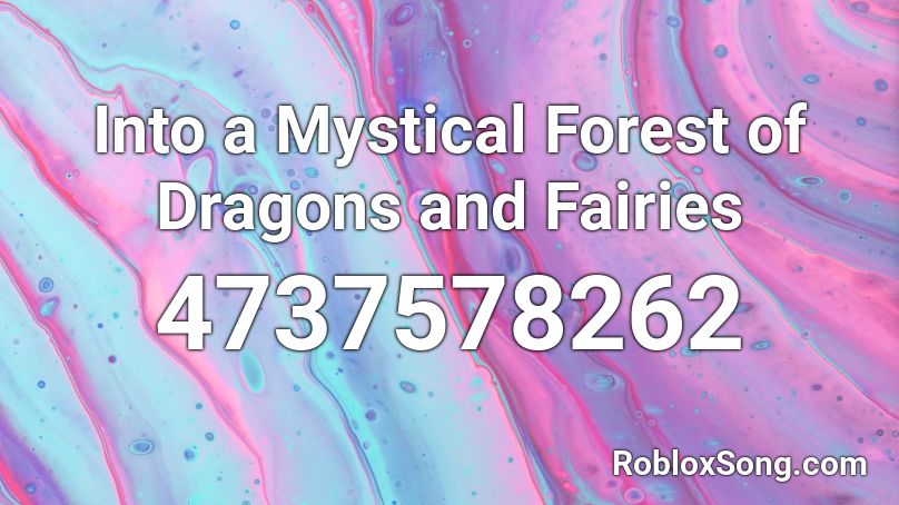 Into a Mystical Forest of Dragons and Fairies  Roblox ID