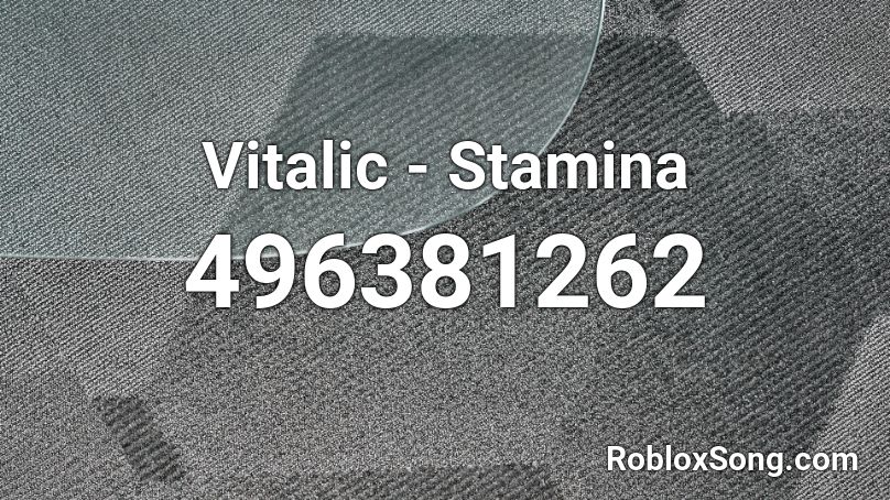 Vitalic - Stamina Roblox ID