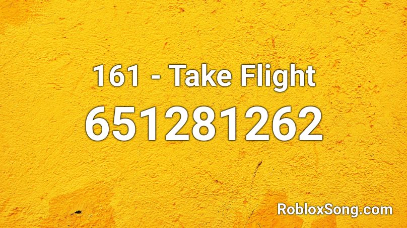 161 - Take Flight Roblox ID