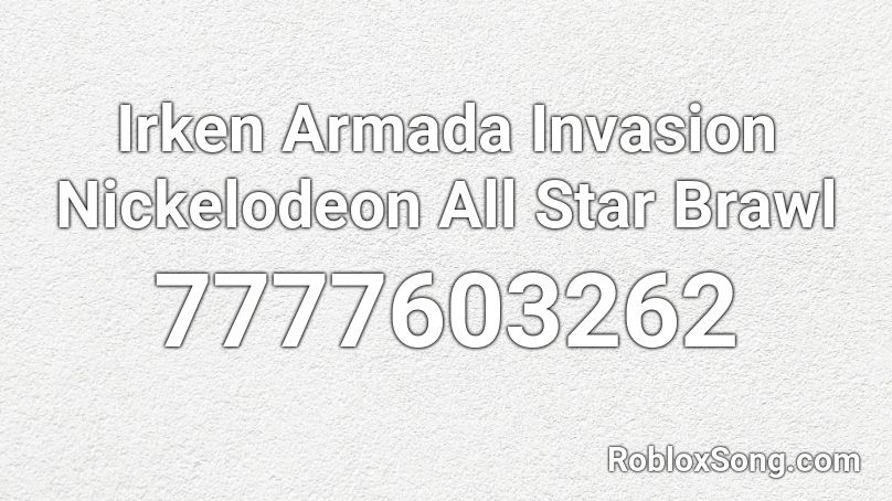 Irken Armada Invasion Nickelodeon All Star Brawl Roblox ID