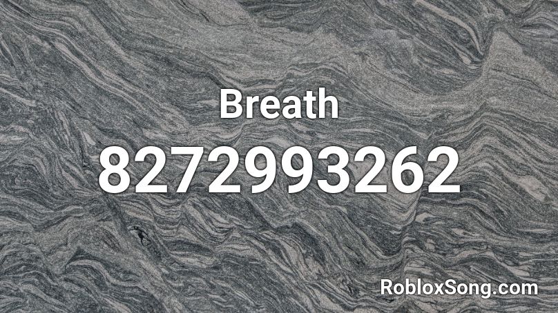 Breath Roblox ID