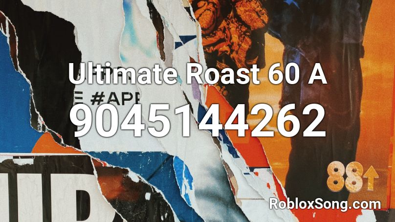 Ultimate Roast 60 A Roblox ID