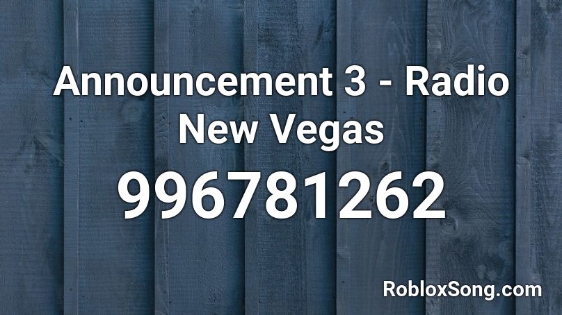 Announcement 3 - Radio New Vegas Roblox ID