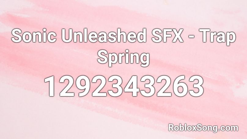 Sonic Unleashed SFX - Trap Spring Roblox ID