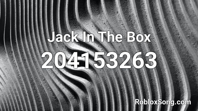 Jack In The Box Roblox ID