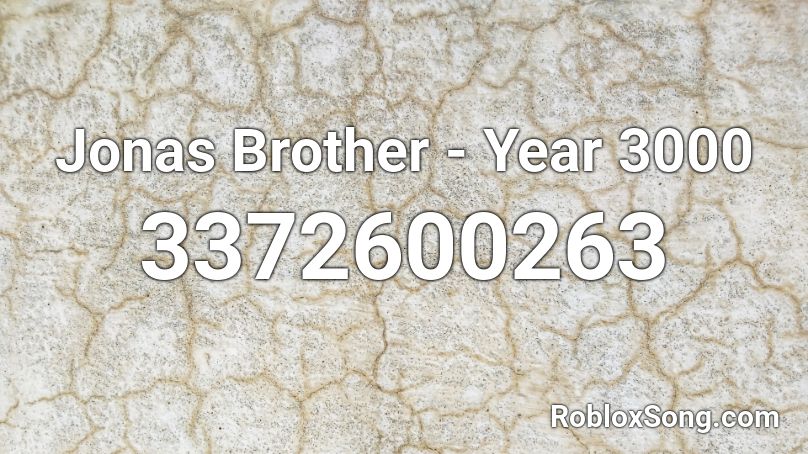 Jonas Brother - Year 3000 Roblox ID