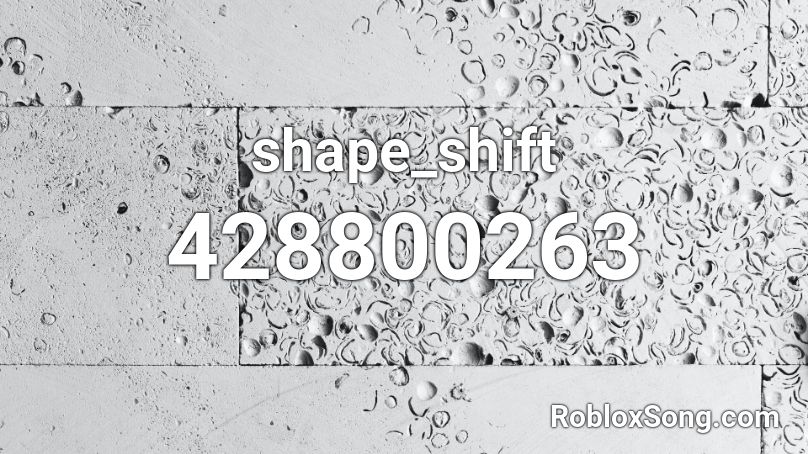 shape_shift Roblox ID