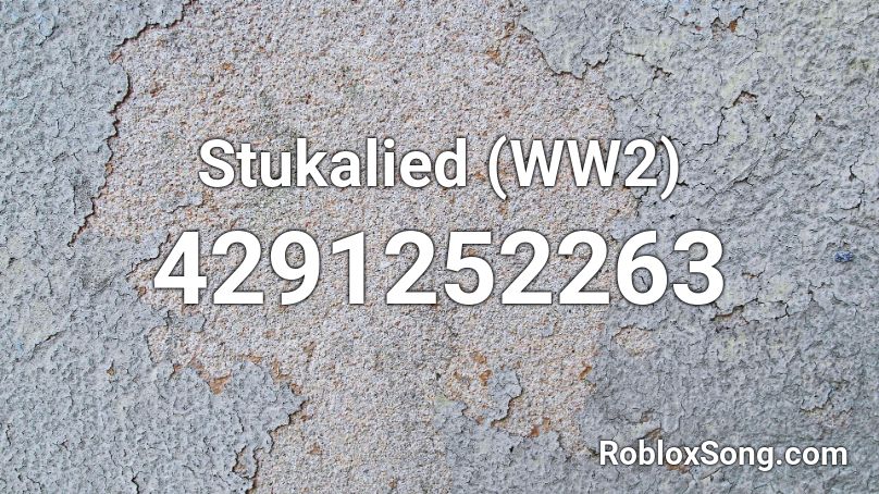 Stukalied (WW2) Roblox ID