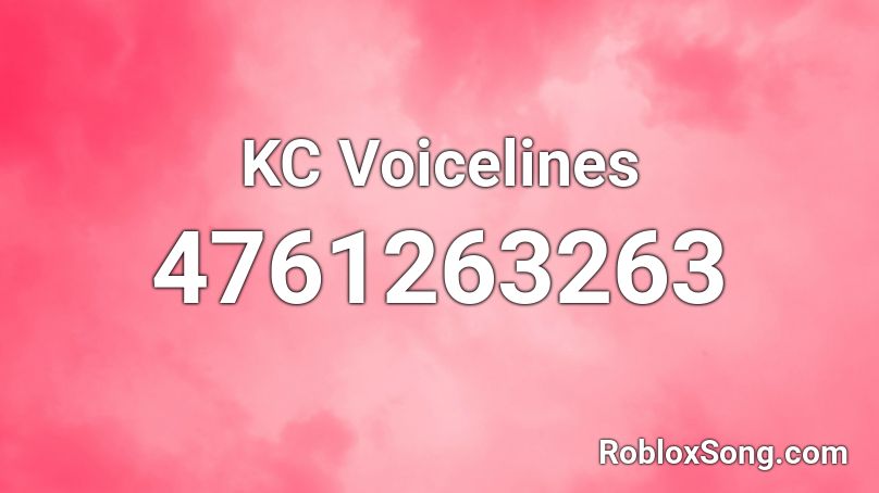 KC Voicelines Roblox ID