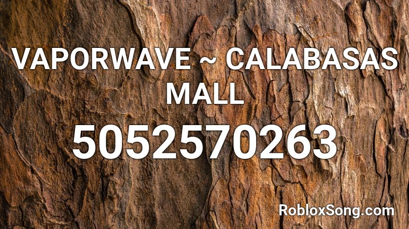 Vaporwave Calabasas Mall Roblox Id Roblox Music Codes - roblox vaporwave song