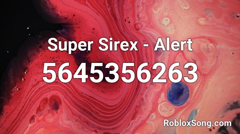 Super Sirex - Alert Signal Roblox ID