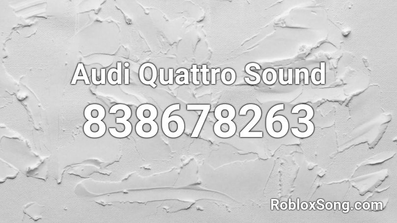 Audi Quattro Sound Roblox ID