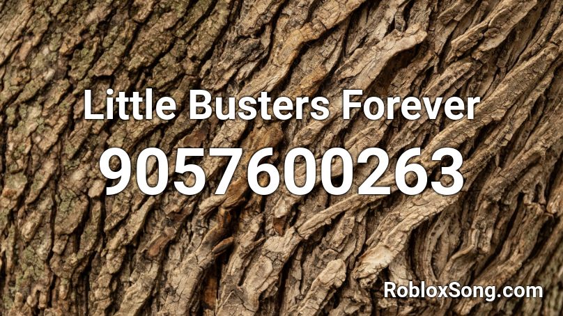 Little Busters Forever Roblox ID
