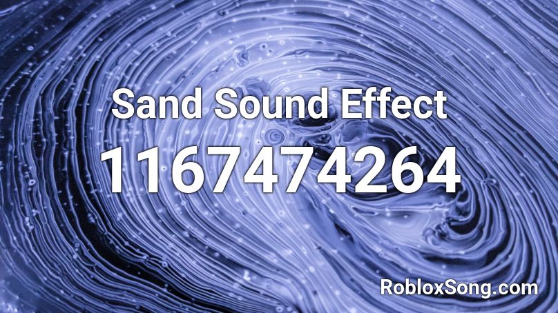 Sand Sound Effect Roblox ID