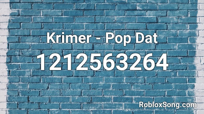Krimer - Pop Dat Roblox ID