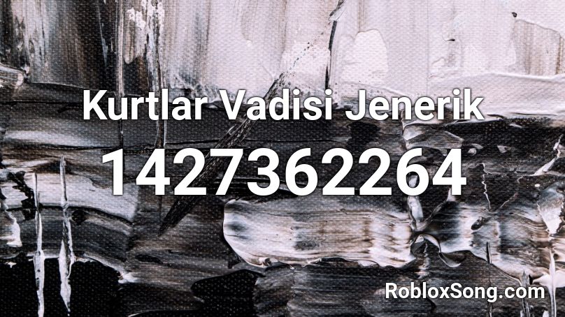 Kurtlar Vadisi Jenerik Roblox ID