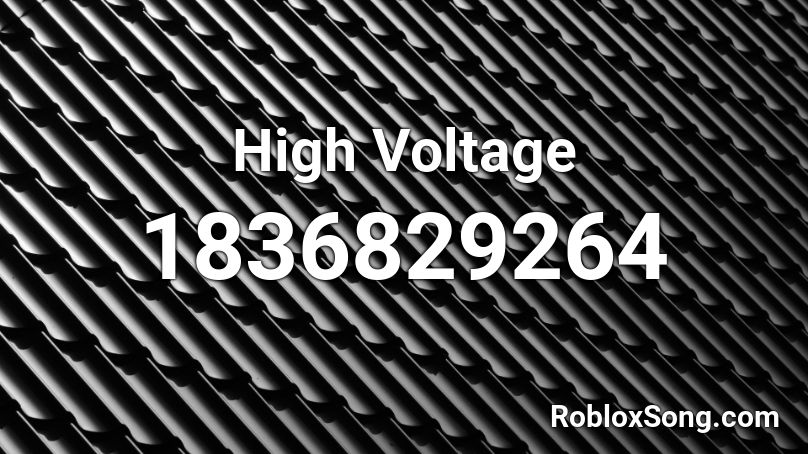 High Voltage Roblox ID