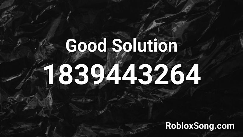 Good Solution Roblox ID